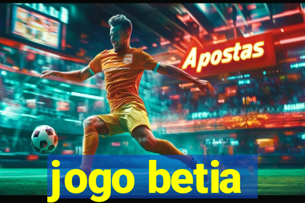 jogo betia