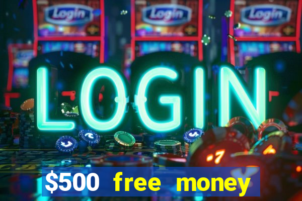 $500 free money casinos no deposit required usa