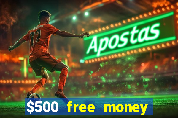 $500 free money casinos no deposit required usa