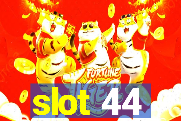 slot 44