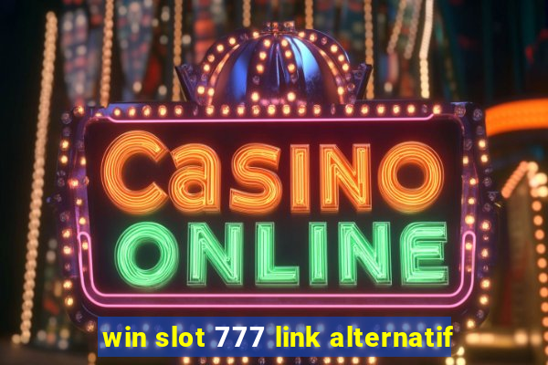 win slot 777 link alternatif