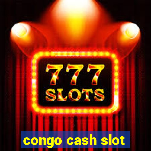 congo cash slot