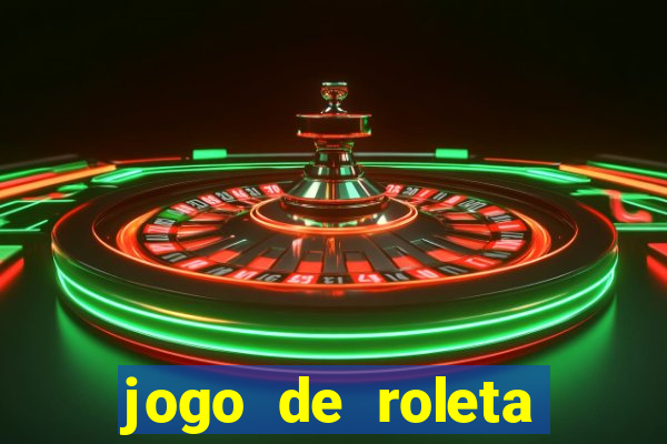 jogo de roleta valendo dinheiro