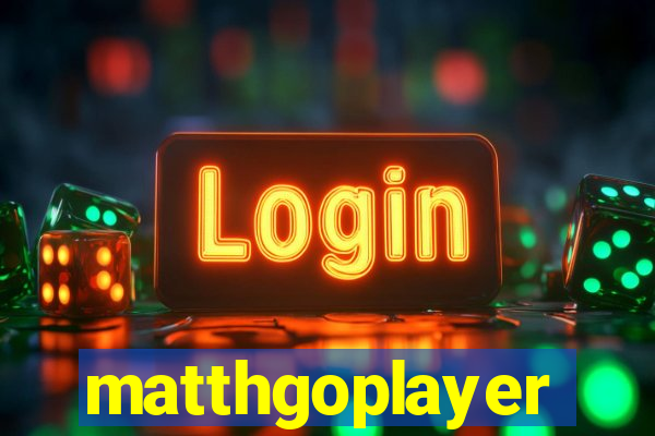 matthgoplayer