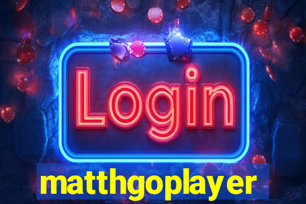 matthgoplayer