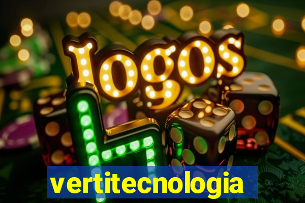 vertitecnologia