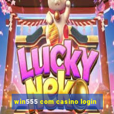 win555 com casino login