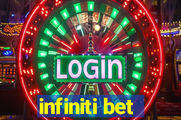 infiniti bet