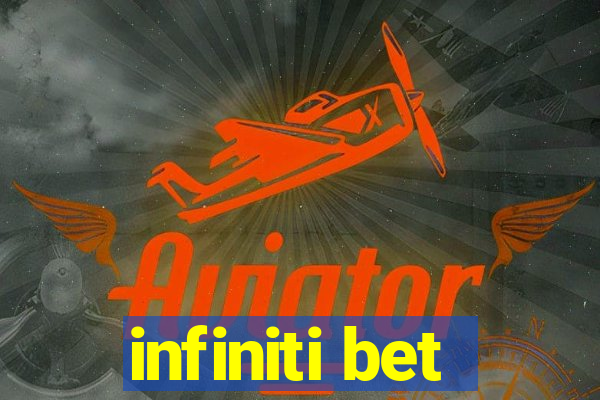 infiniti bet