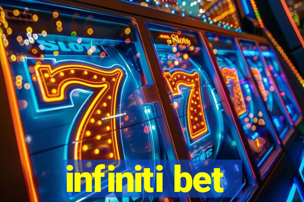 infiniti bet