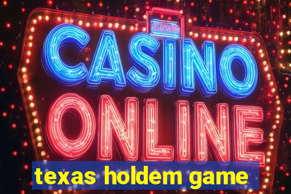 texas holdem game