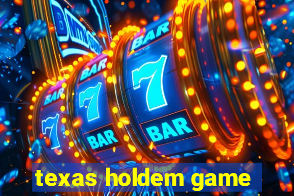 texas holdem game