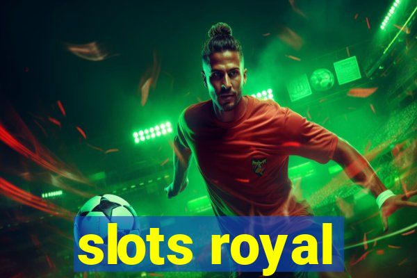 slots royal