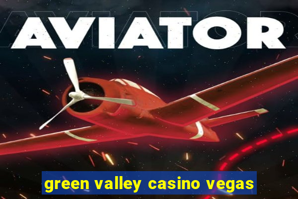 green valley casino vegas