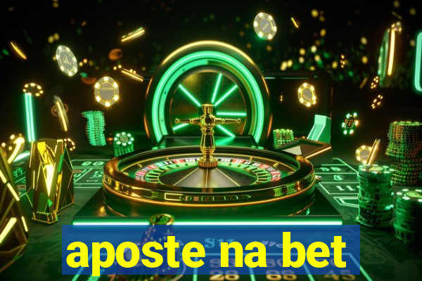 aposte na bet