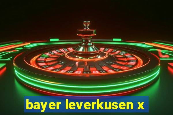 bayer leverkusen x