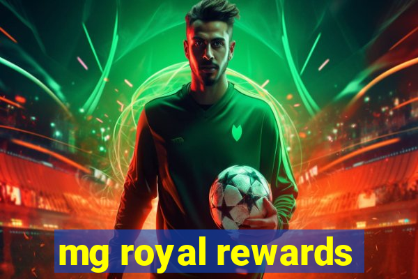 mg royal rewards