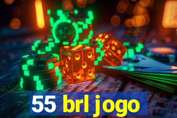 55 brl jogo