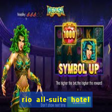 rio all-suite hotel and casino