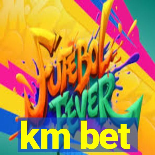 km bet