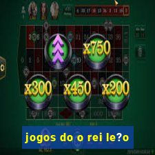 jogos do o rei le?o