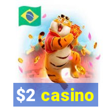 $2 casino