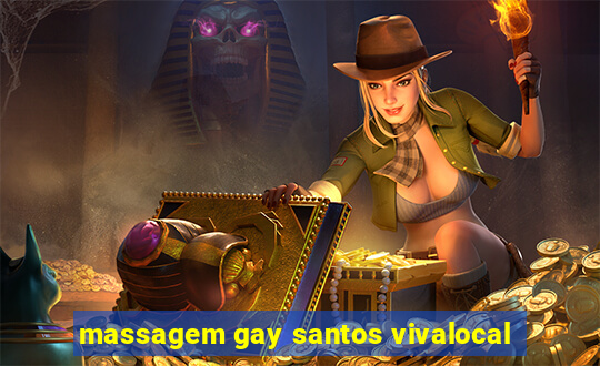 massagem gay santos vivalocal