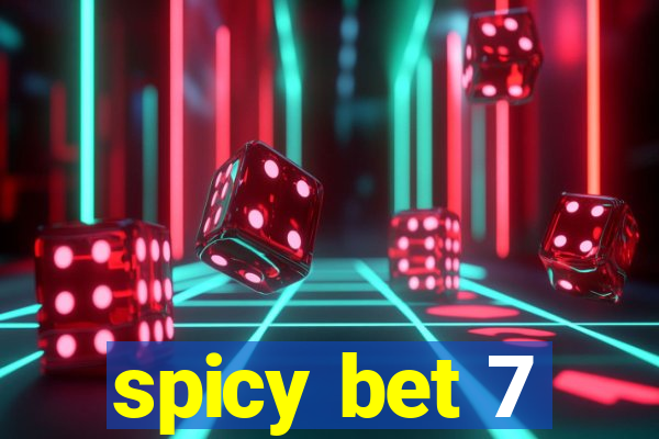 spicy bet 7