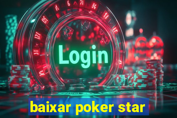 baixar poker star