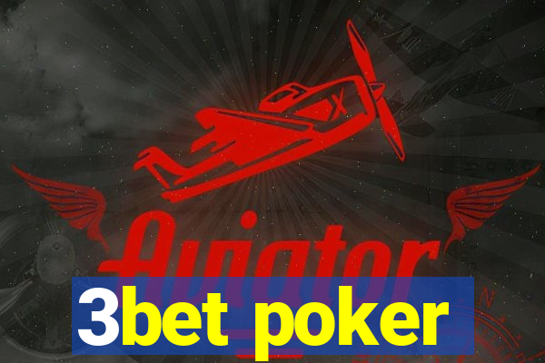 3bet poker