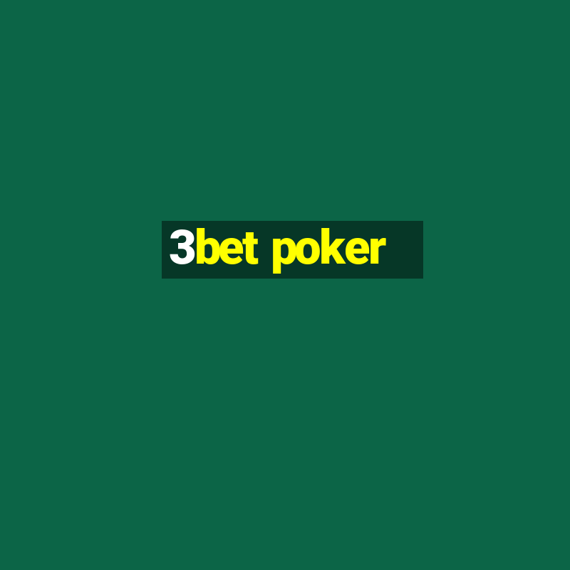 3bet poker