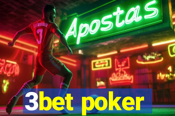 3bet poker