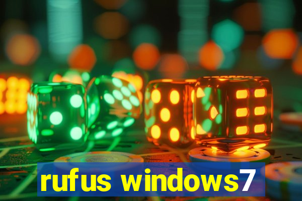 rufus windows7