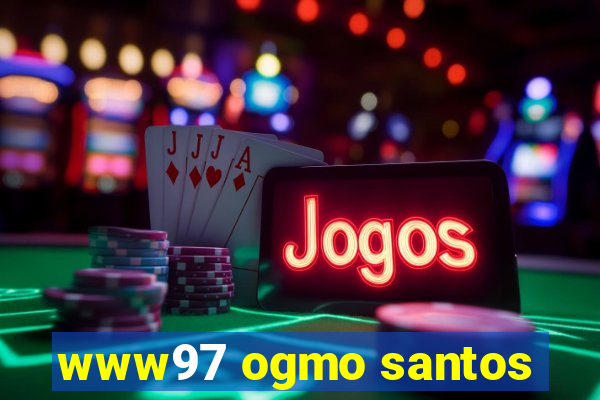 www97 ogmo santos