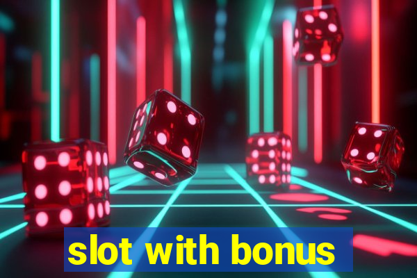 slot with bonus