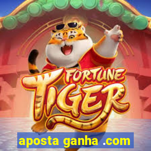 aposta ganha .com