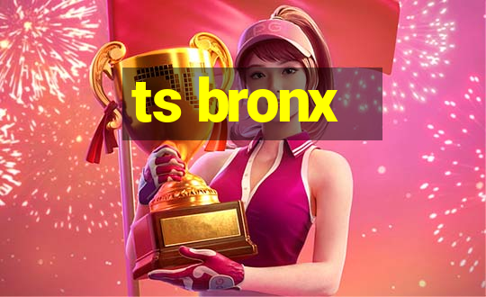 ts bronx