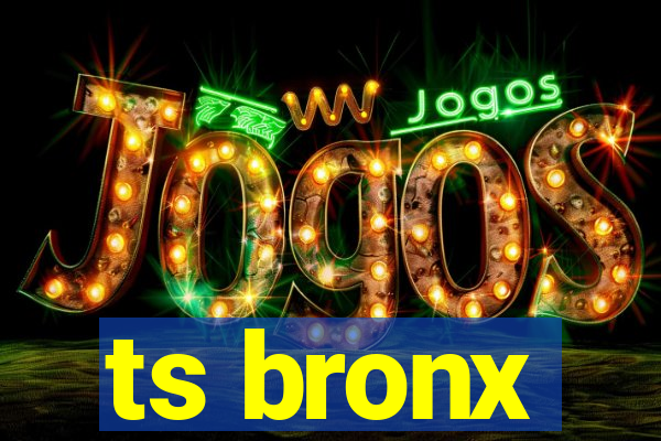 ts bronx