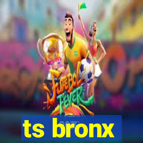 ts bronx