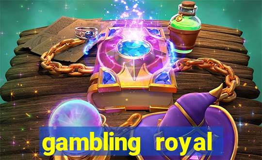 gambling royal palace casino