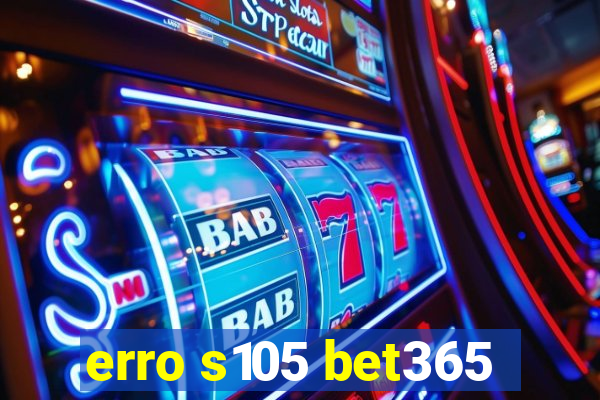 erro s105 bet365