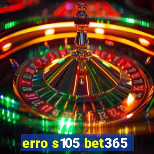 erro s105 bet365