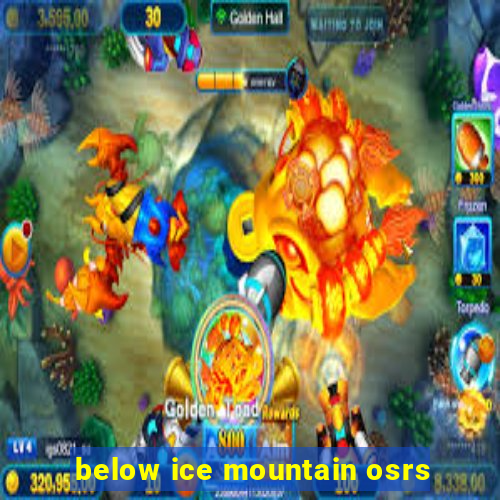 below ice mountain osrs