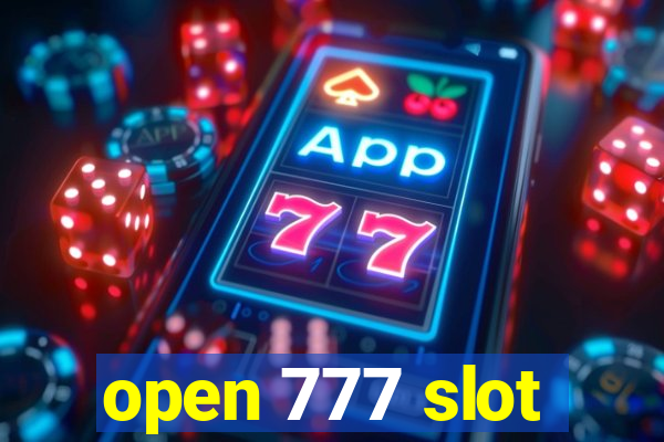 open 777 slot