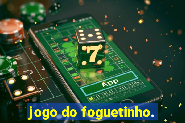 jogo do foguetinho.