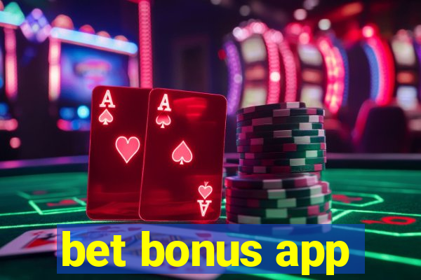 bet bonus app