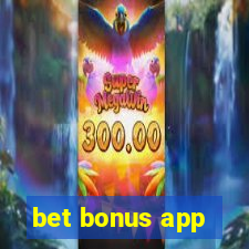 bet bonus app