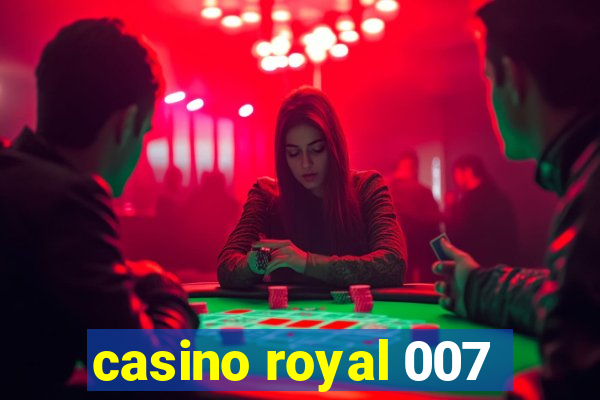 casino royal 007