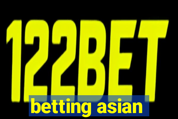 betting asian