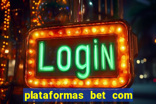 plataformas bet com bonus de cadastro